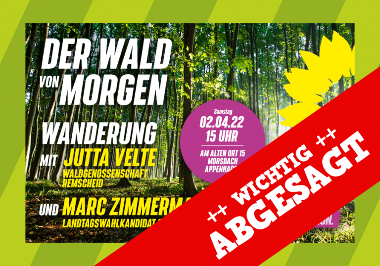 ++ ABSAGE DER WANDERUNG „WALDWIRTSCHAFT“ HEUTE ++